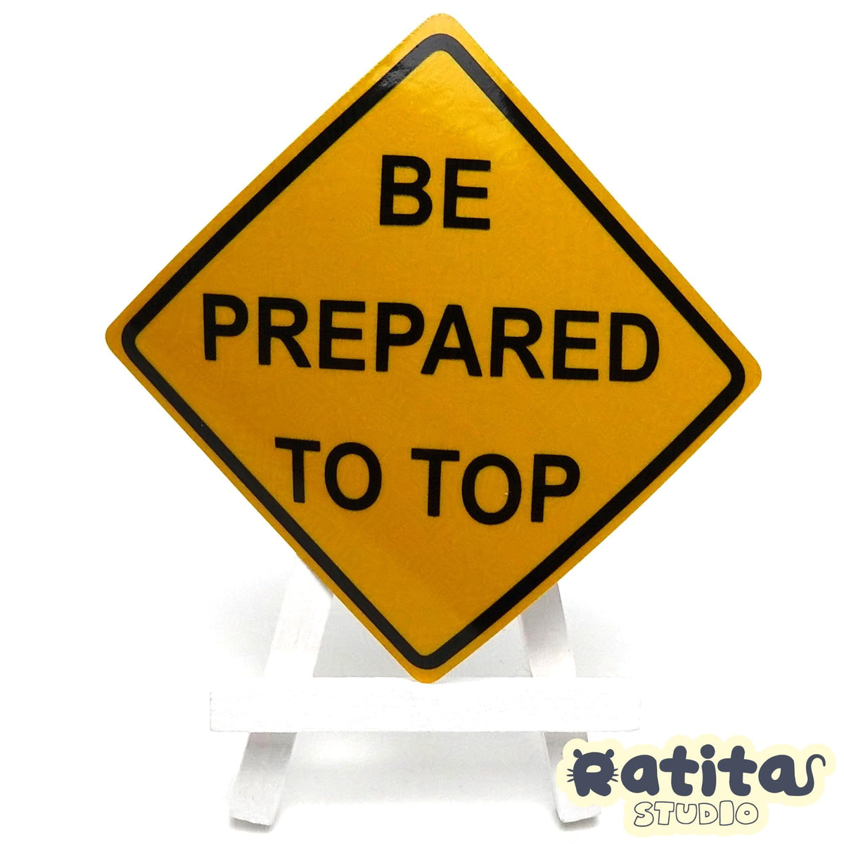 Be Prepared to Top Vinyl Decal