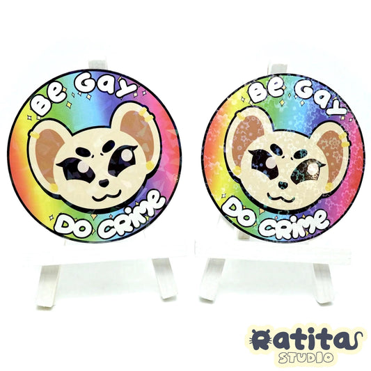 Be Gay, Do Crime Rat ~Die Cut Sticker~
